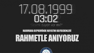 Marmara Depremi'nde Hayatını Kaybedenleri Rahmetle Anıyoruz